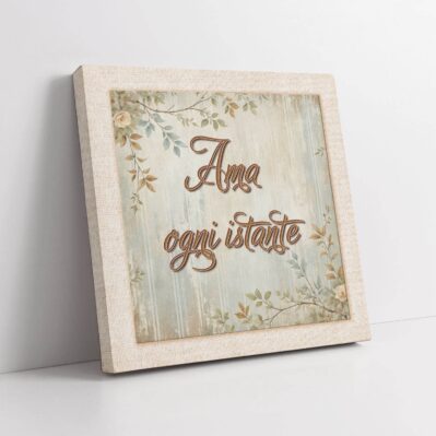 Decorazione murale romantica in stile shabby chic con frase ispiratrice e cornice effetto tessuto stampata su tela.